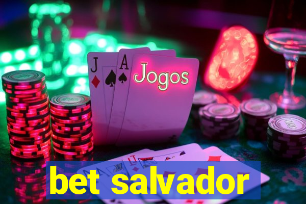 bet salvador